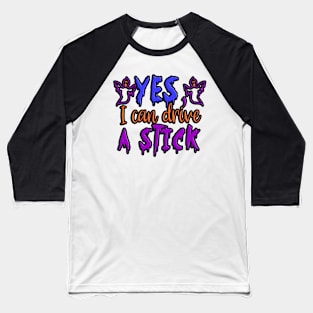 Yes I can drive a Stick, halloween inspired typography design Baseball T-Shirt